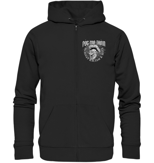 Póg Mo Thóin Streetwear "Against Racism & Hate" - Organic Zipper