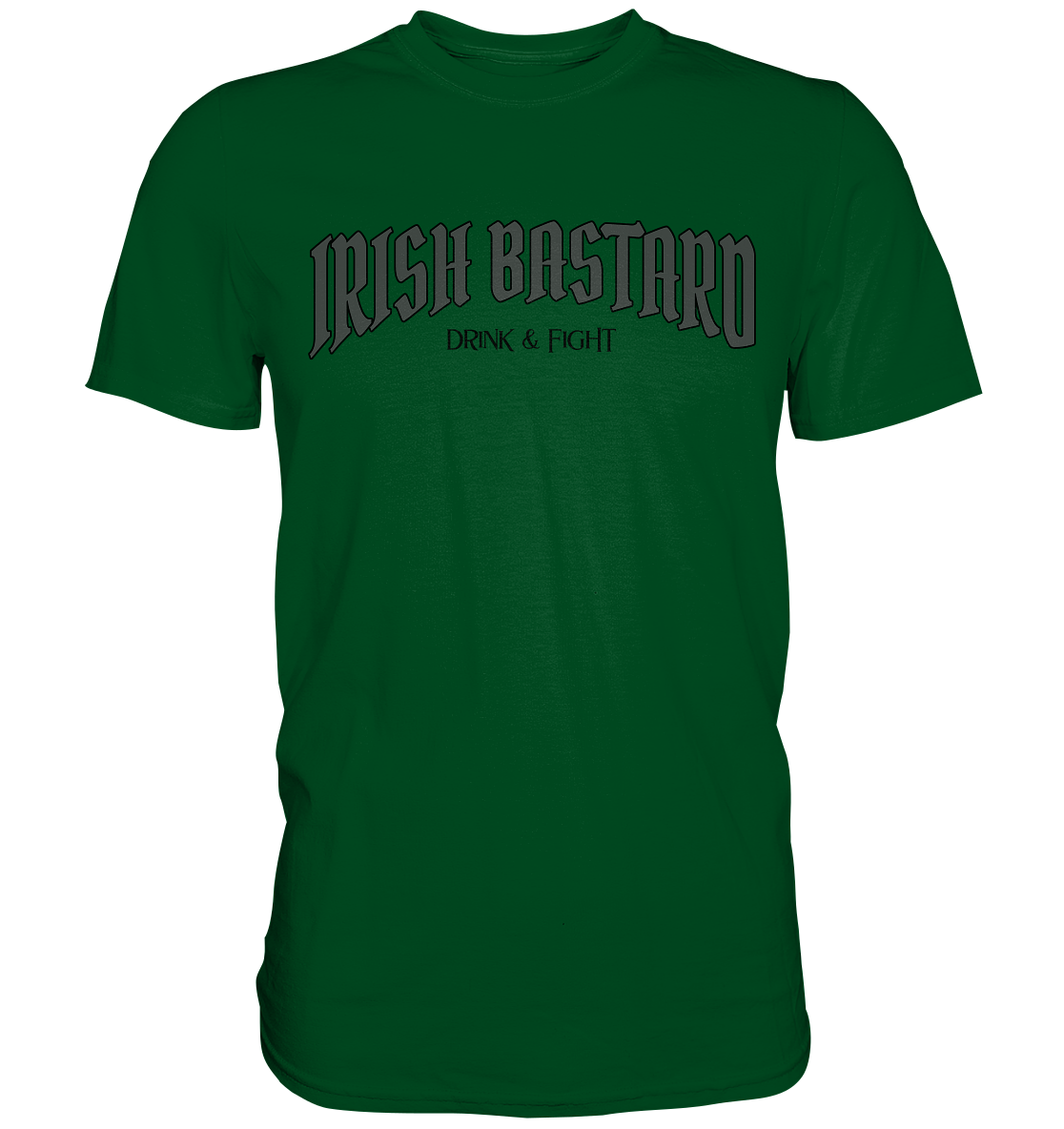 Irish Bastard "Drink & Fight" - Premium Shirt