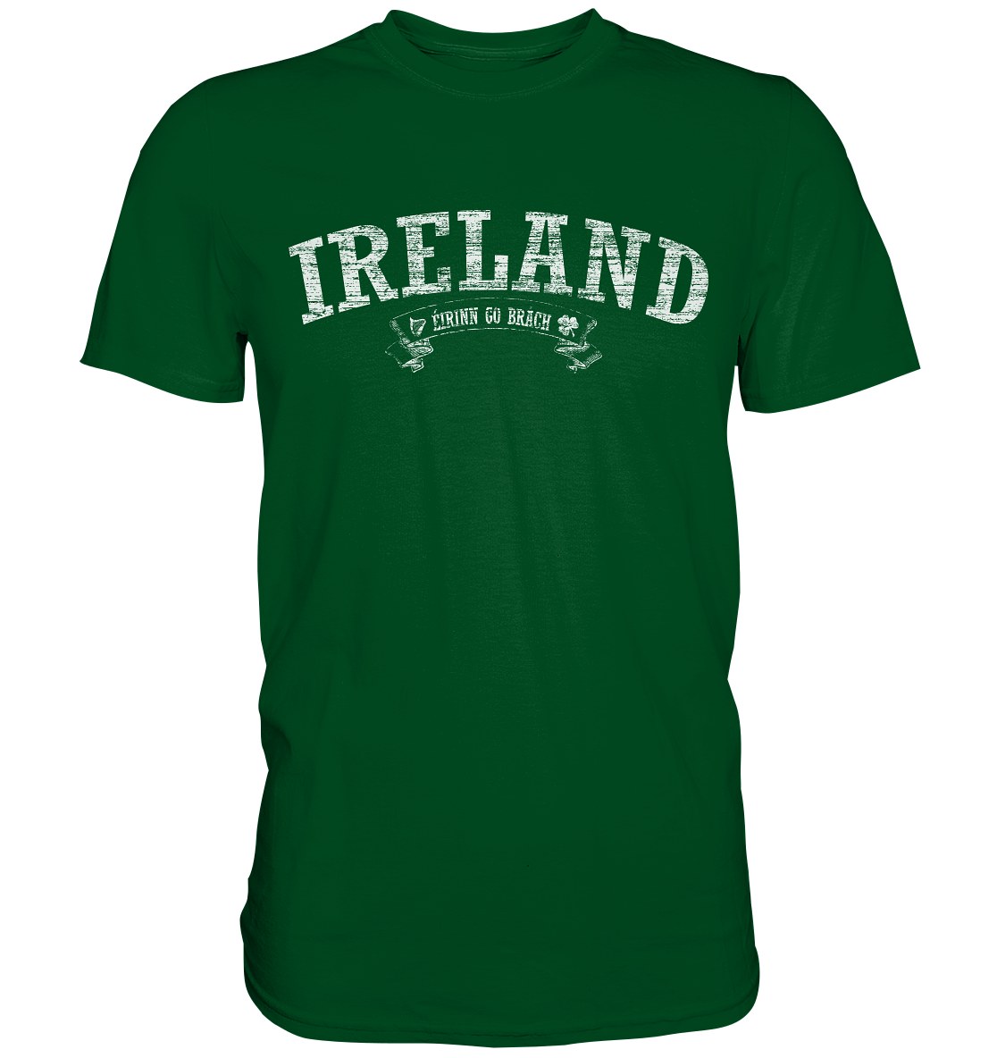 "Ireland - Éirinn go brách" - Premium Shirt