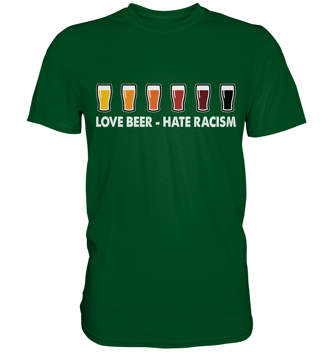 Love Beer - Hate Racism - Premium Shirt