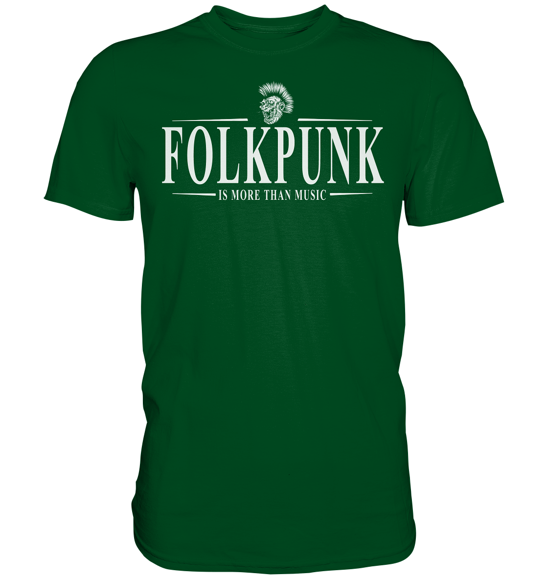 Folkpunk "Is More Than Music" - Premium Shirt