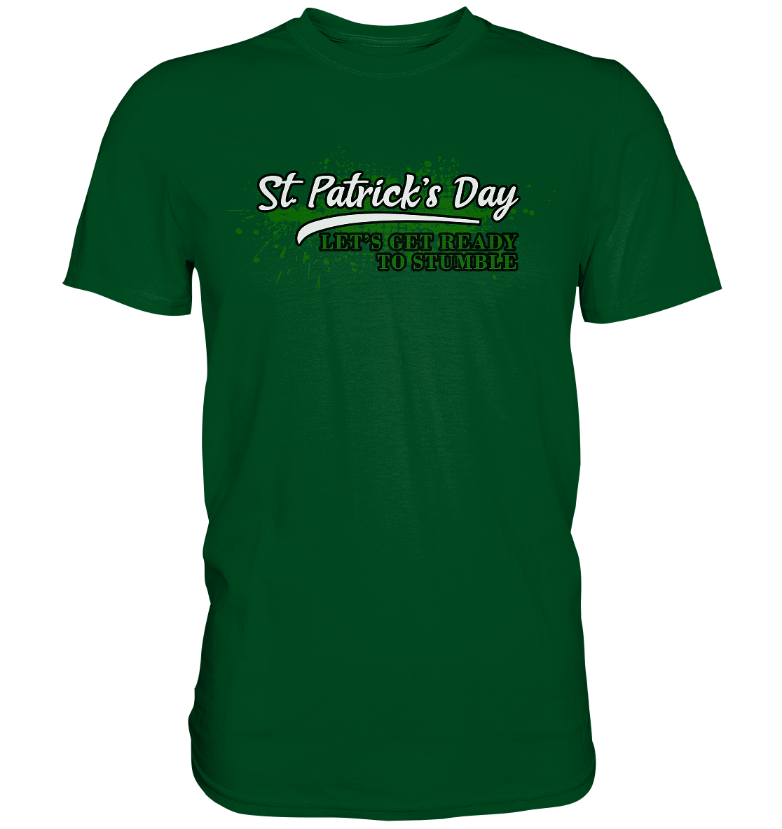 St. Patrick's Day "Let's Get Ready To Stumble" - Premium Shirt