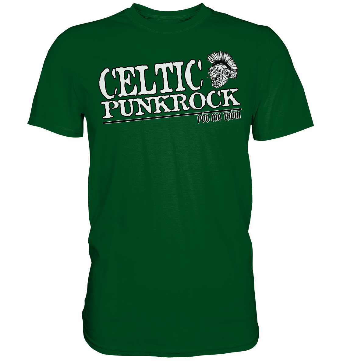 Póg Mo Thóin Streetwear "Celtic Punkrock" - Premium Shirt