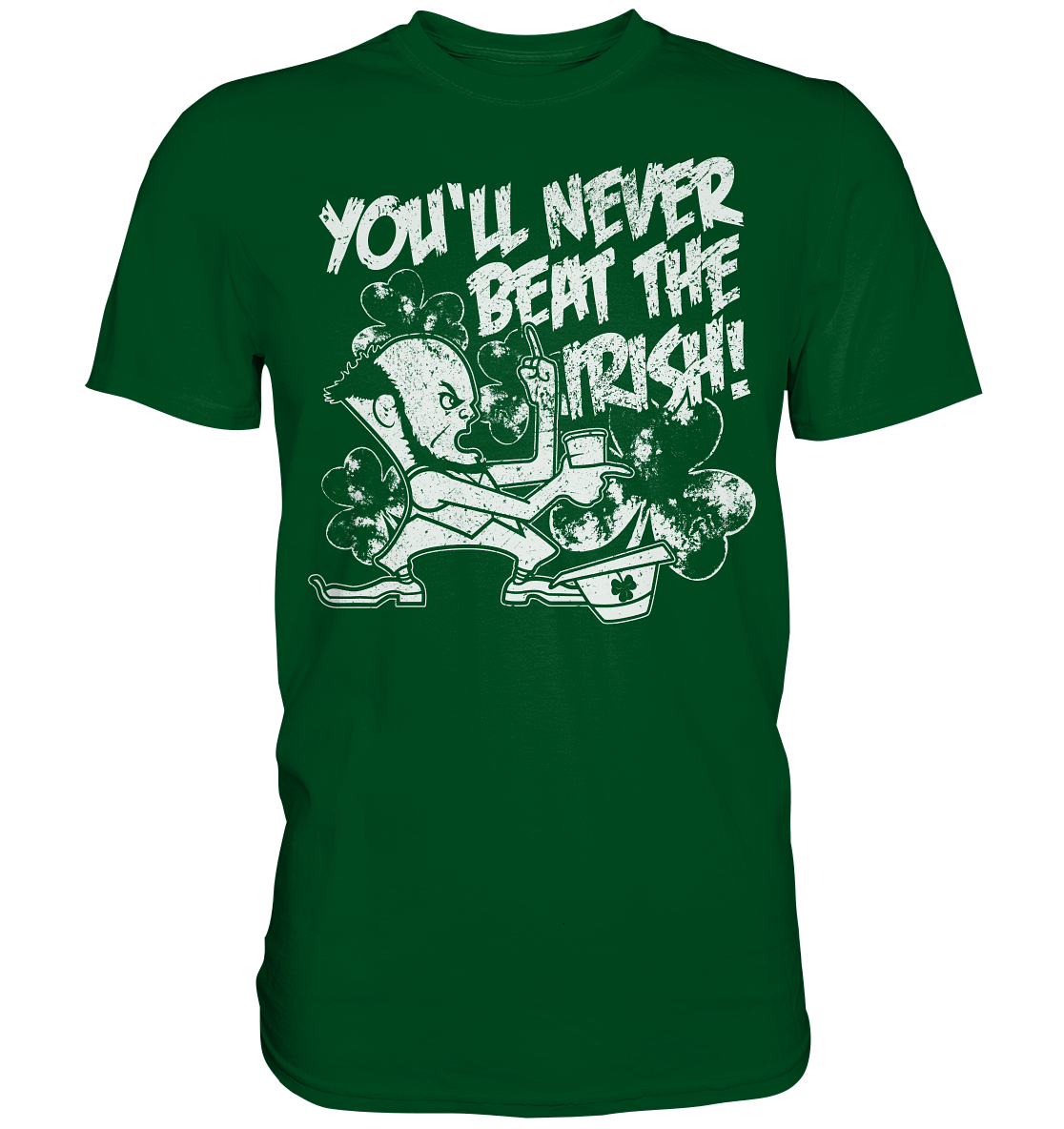 "You'll Never Beat The Irish" - Premium Shirt