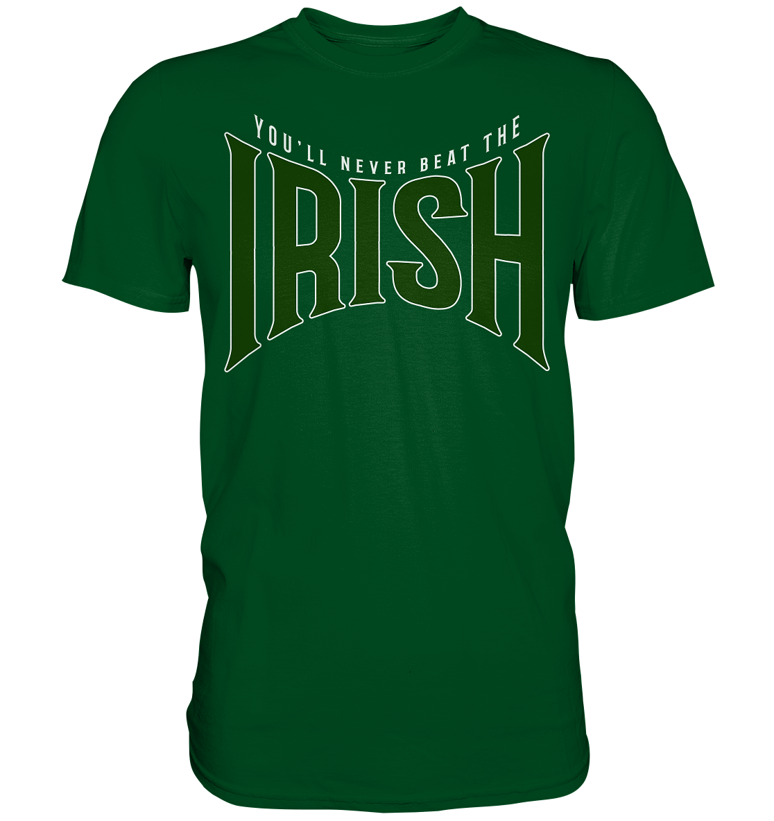 You'll Never Beat The Irish - Premium Shirt
