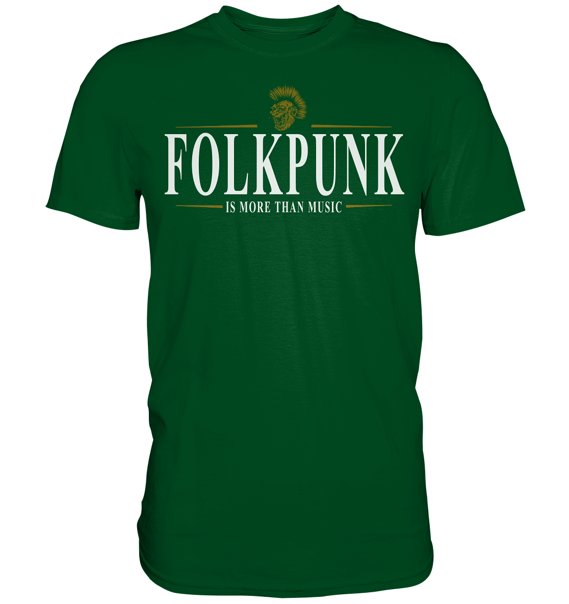 Folkpunk "Is More Than Music" - Premium Shirt