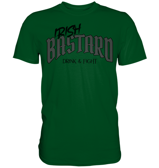 Irish Bastard "Drink & Fight" - Premium Shirt