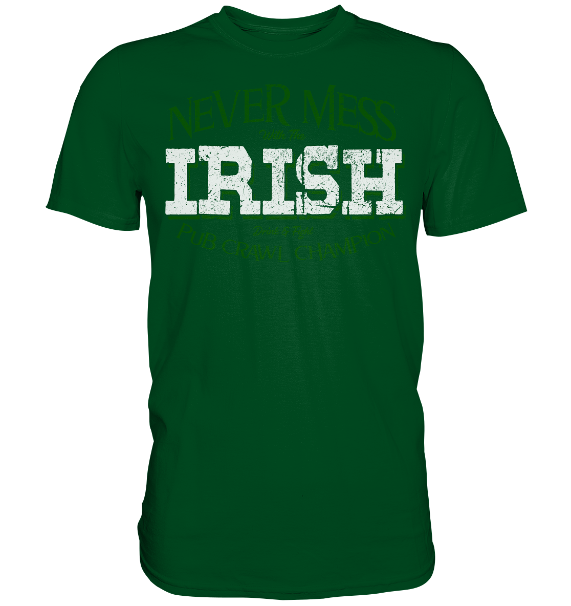 Never Mess With The Irish "Pub Crawl Champion" - Premium Shirt