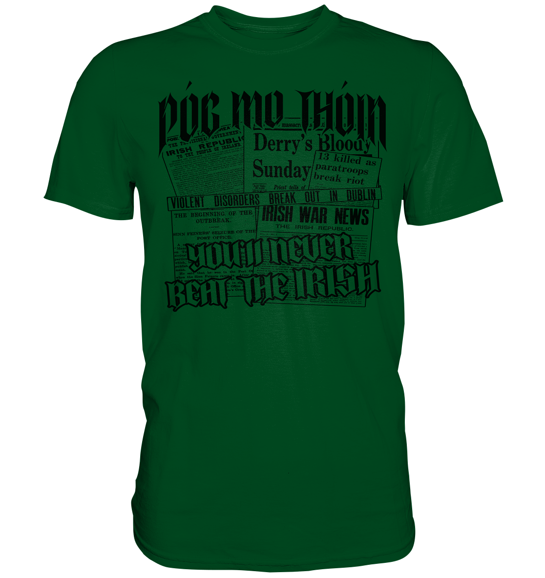 Póg Mo Thóin Streetwear "You'll Never Beat The Irish" - Premium Shirt