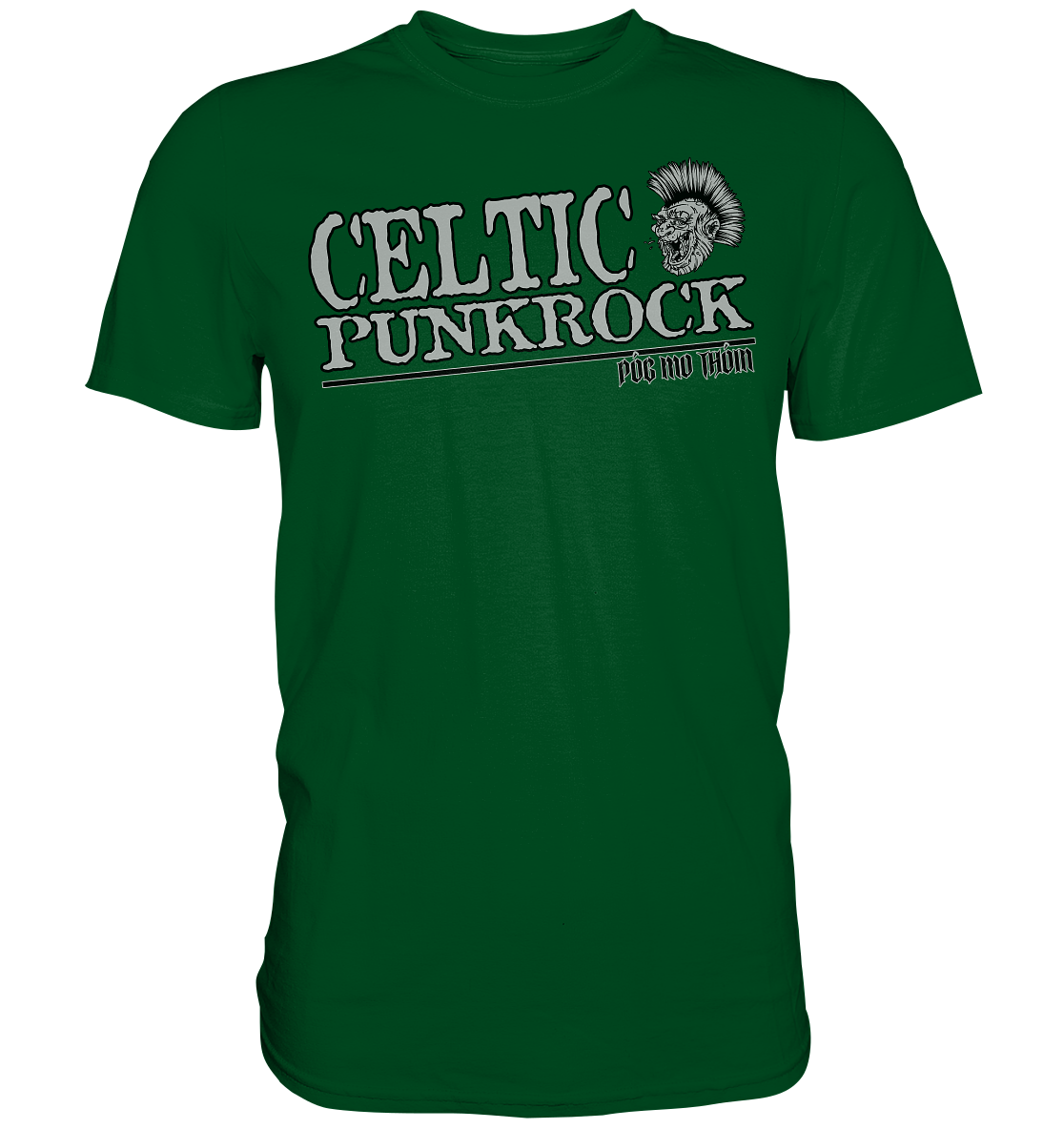 Póg Mo Thóin Streetwear "Celtic Punkrock" - Premium Shirt