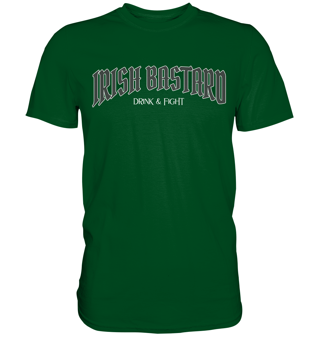 Irish Bastard "Drink & Fight" - Premium Shirt