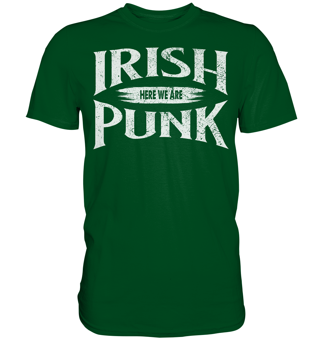Irish Punk "Here We Are" - Premium Shirt