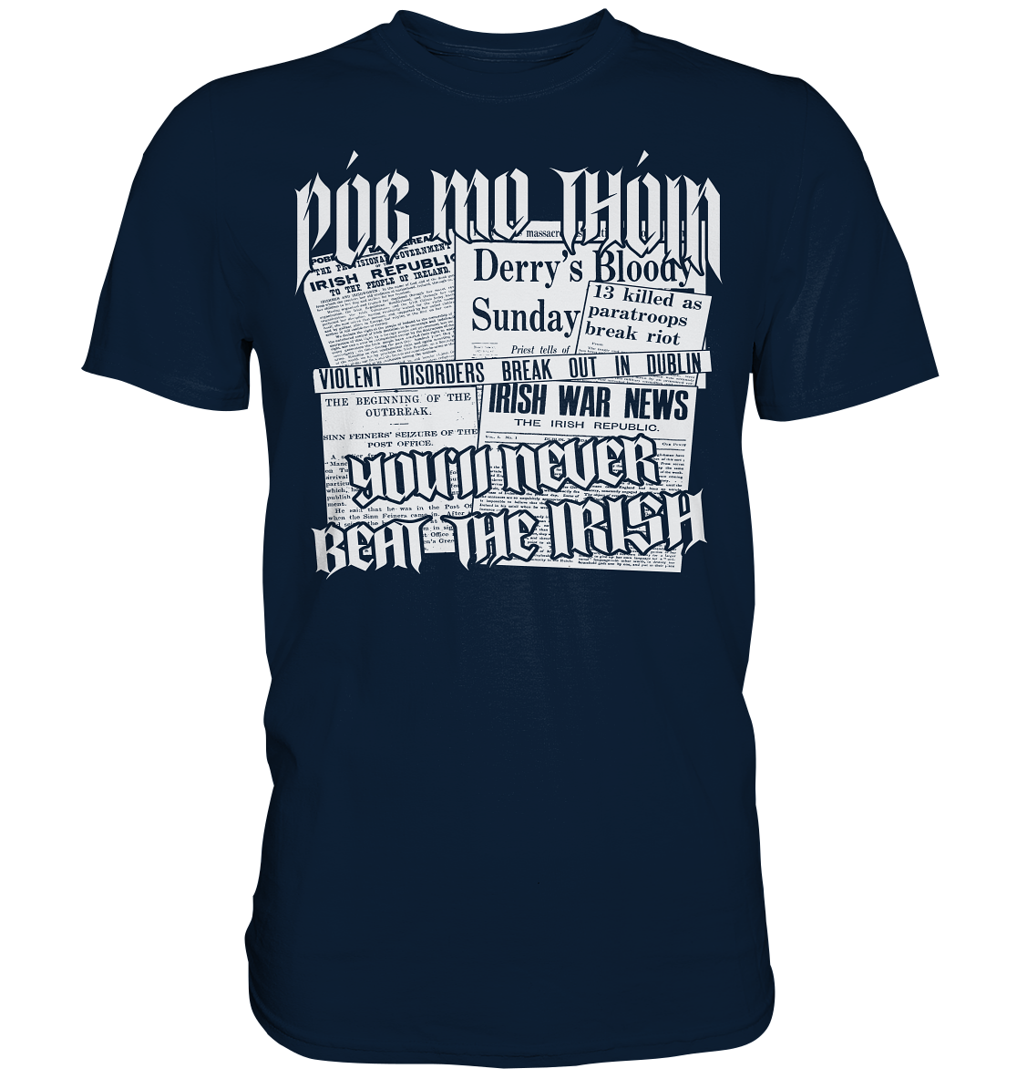 Póg Mo Thóin Streetwear "You'll Never Beat The Irish" - Premium Shirt