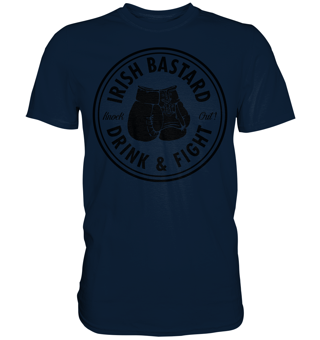 Irish Bastard "Drink & Fight" - Premium Shirt