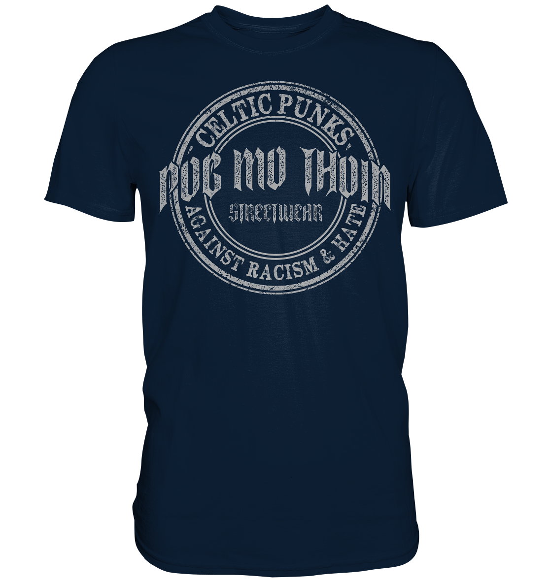 Póg Mo Thóin Streetwear "Celtic Punks Against Racism & Hate" - Premium Shirt