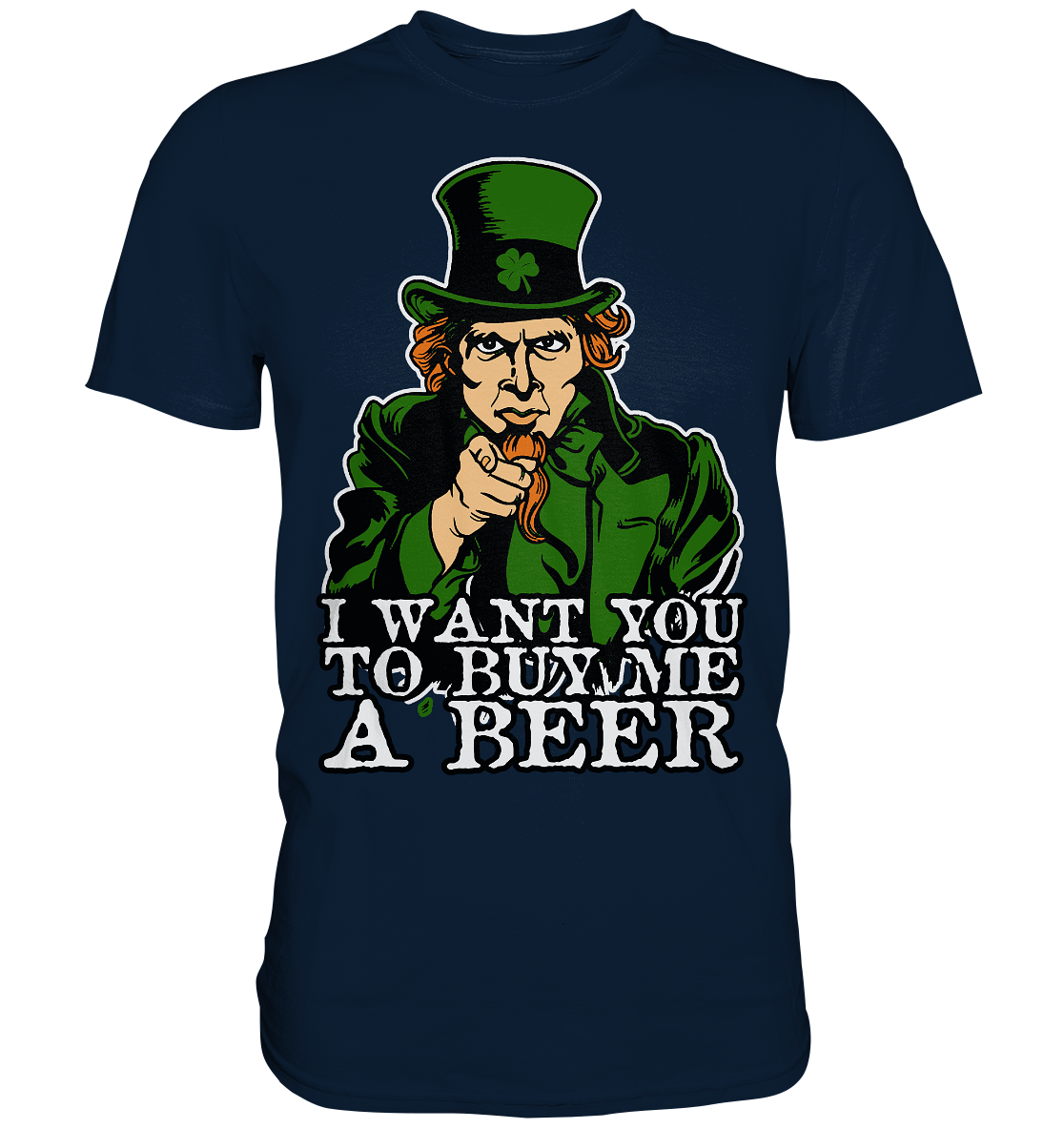 I Want You "To Buy Me A Beer" - Premium Shirt