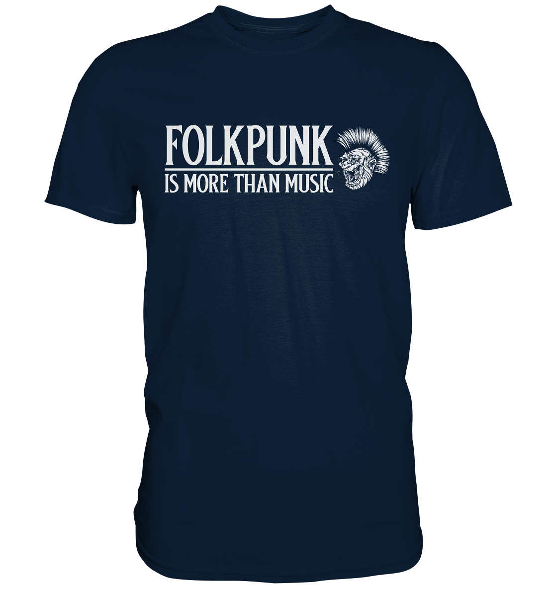 Folkpunk "Is More Than Music" - Premium Shirt