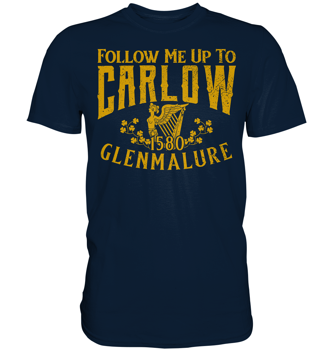 Follow Me Up To Carlow - Premium Shirt