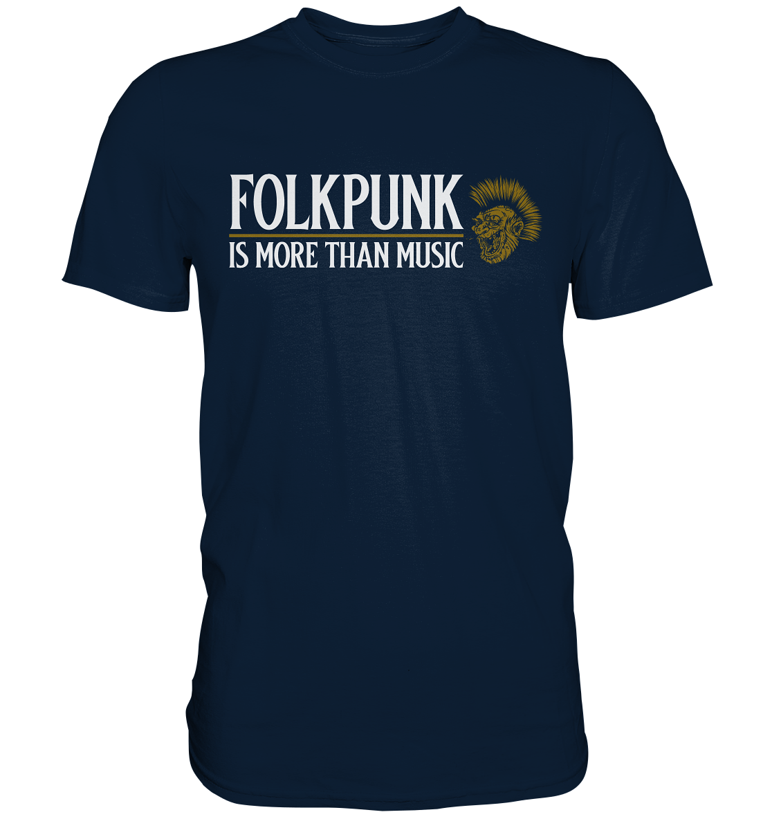 Folkpunk "Is More Than Music" - Premium Shirt