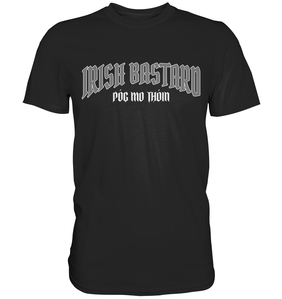 Irish Bastard "Póg Mo Thóin" - Premium Shirt