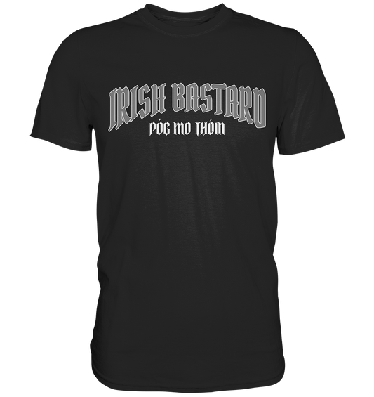 Irish Bastard "Póg Mo Thóin" - Premium Shirt