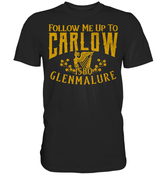 Follow Me Up To Carlow - Premium Shirt