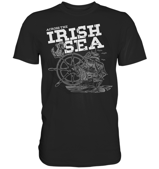 Across The Irish Sea - Premium Shirt