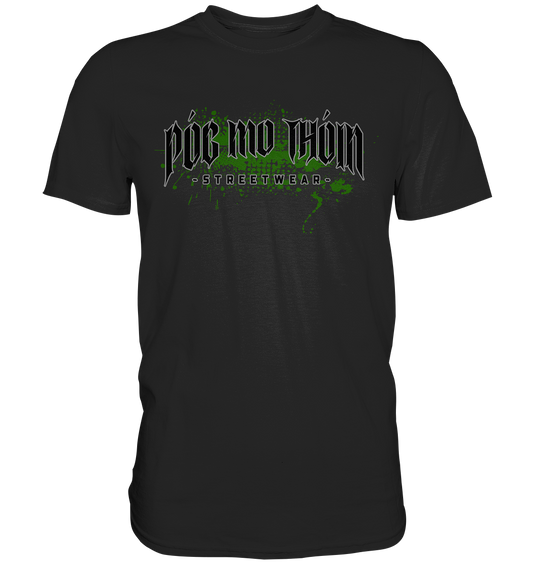 Póg Mo Thóin Streetwear "Splatter Logo" - Premium Shirt