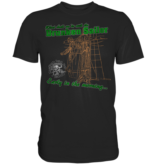 "Drunken Sailor" - Premium Shirt