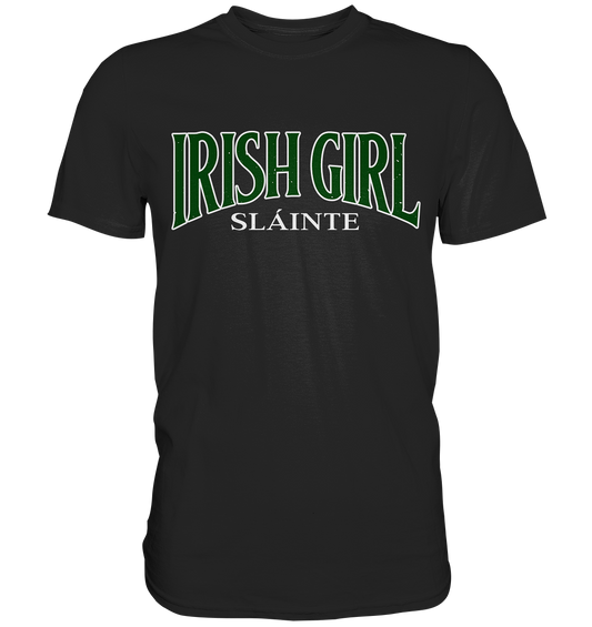 Irish Girl "Sláinte" - Premium Shirt