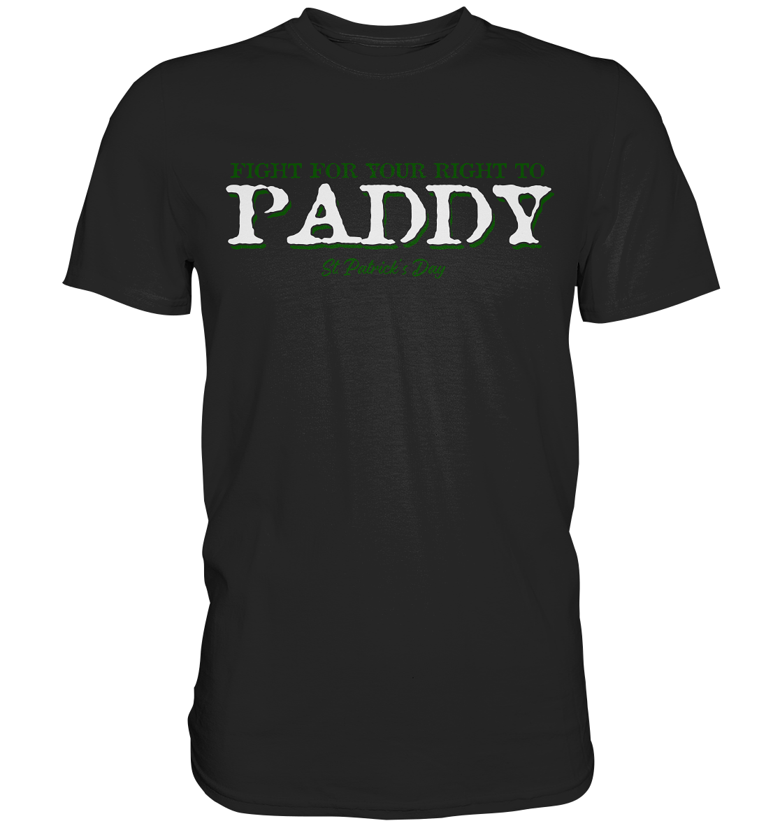 Fight For Your Right To Paddy - Premium Shirt