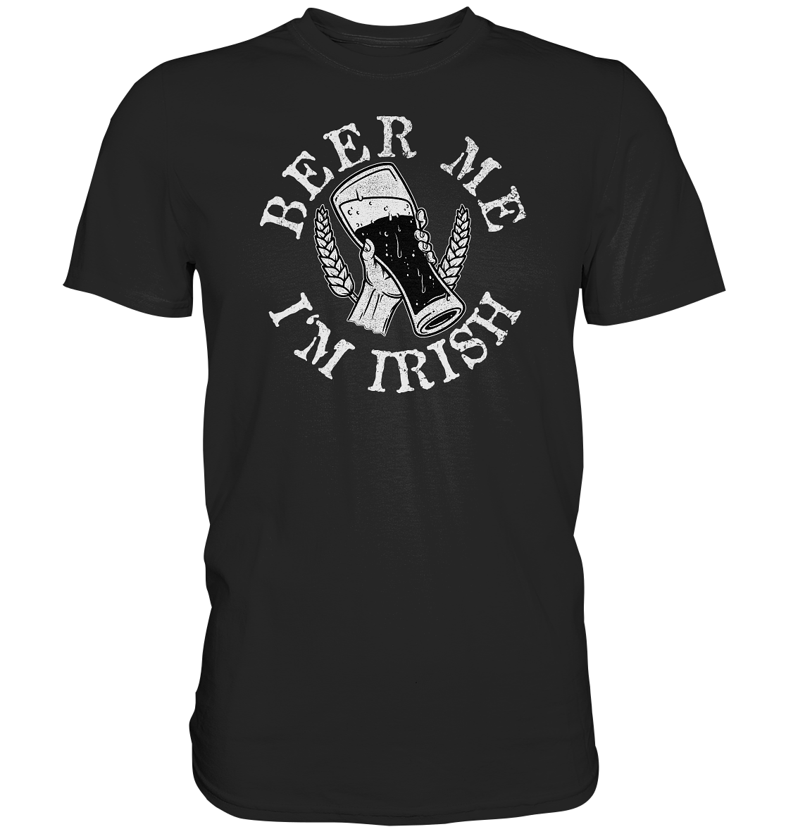 Beer Me "I'm Irish" - Premium Shirt