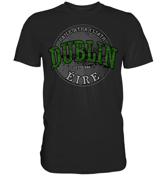 Dublin "Estd 988 / Baile Átha Cliath / Éire" - Premium Shirt