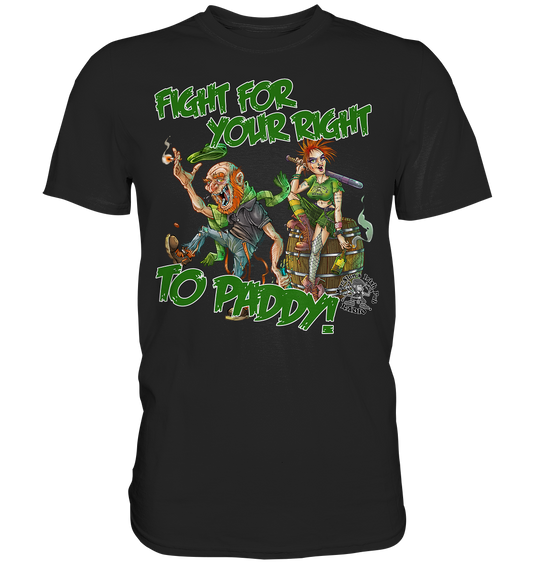 Fight For Your Right To Paddy - Premium Shirt