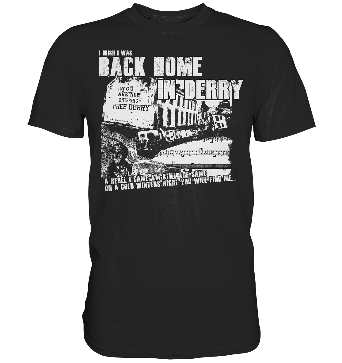 I Wish I Was Back Home In Derry - Premium Shirt