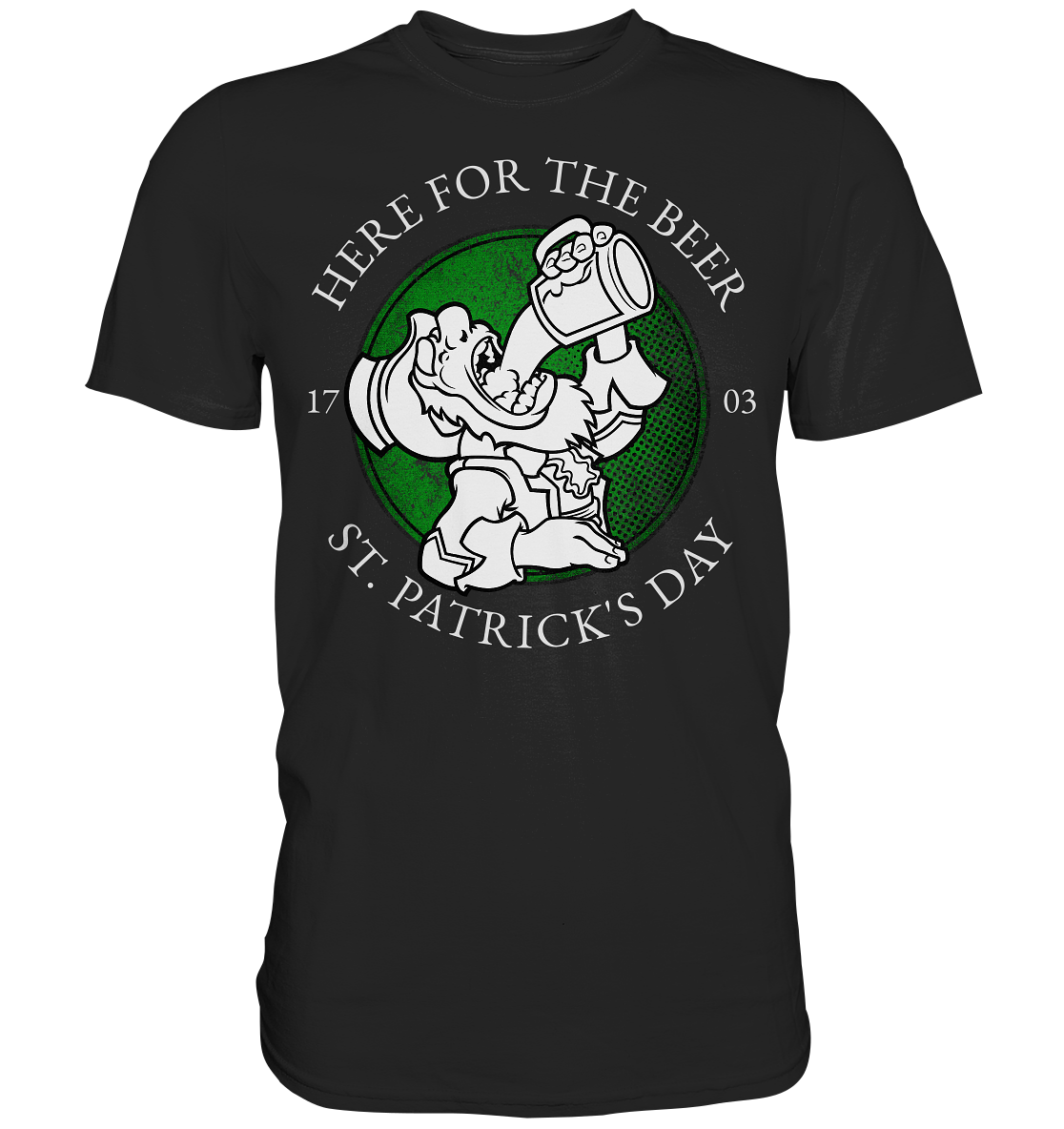 Here For The Beer "St. Patrick's Day" - Premium Shirt