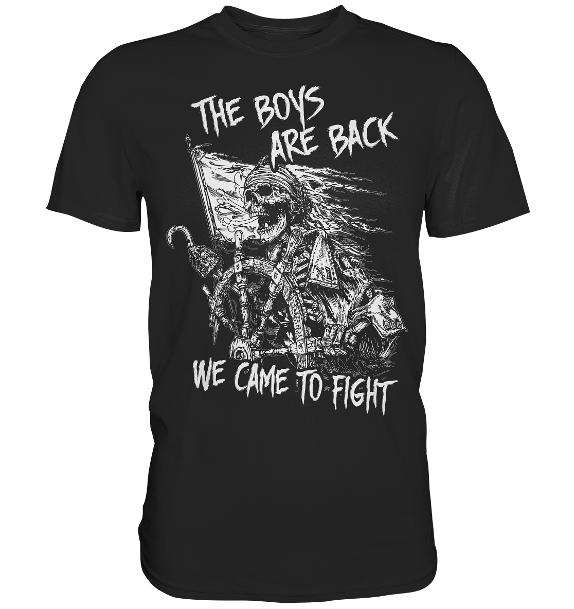 The Boys Are Back "We Came To Fight" - Premium Shirt