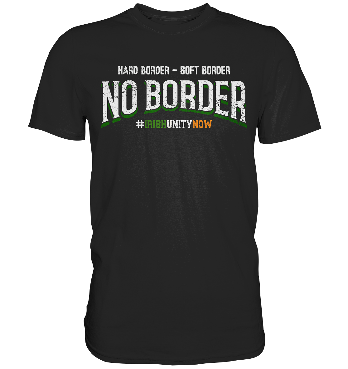 Hard Border, Soft Border, No Border - Premium Shirt