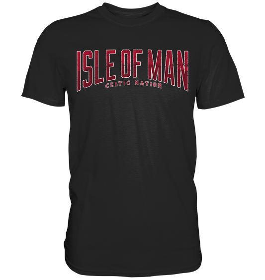 Celtic Nation "Isle Of Man" - Premium Shirt