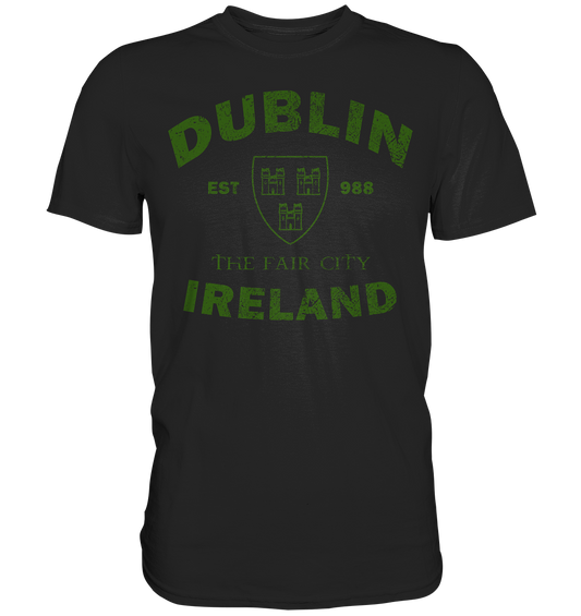 Dublin "The Fair City" - Premium Shirt
