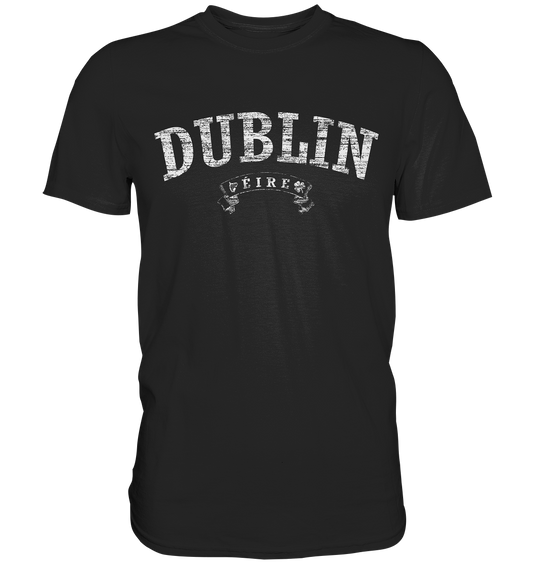 "Dublin - Éire" - Premium Shirt