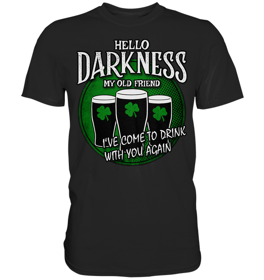 Hello Darkness My Old Friend - Premium Shirt
