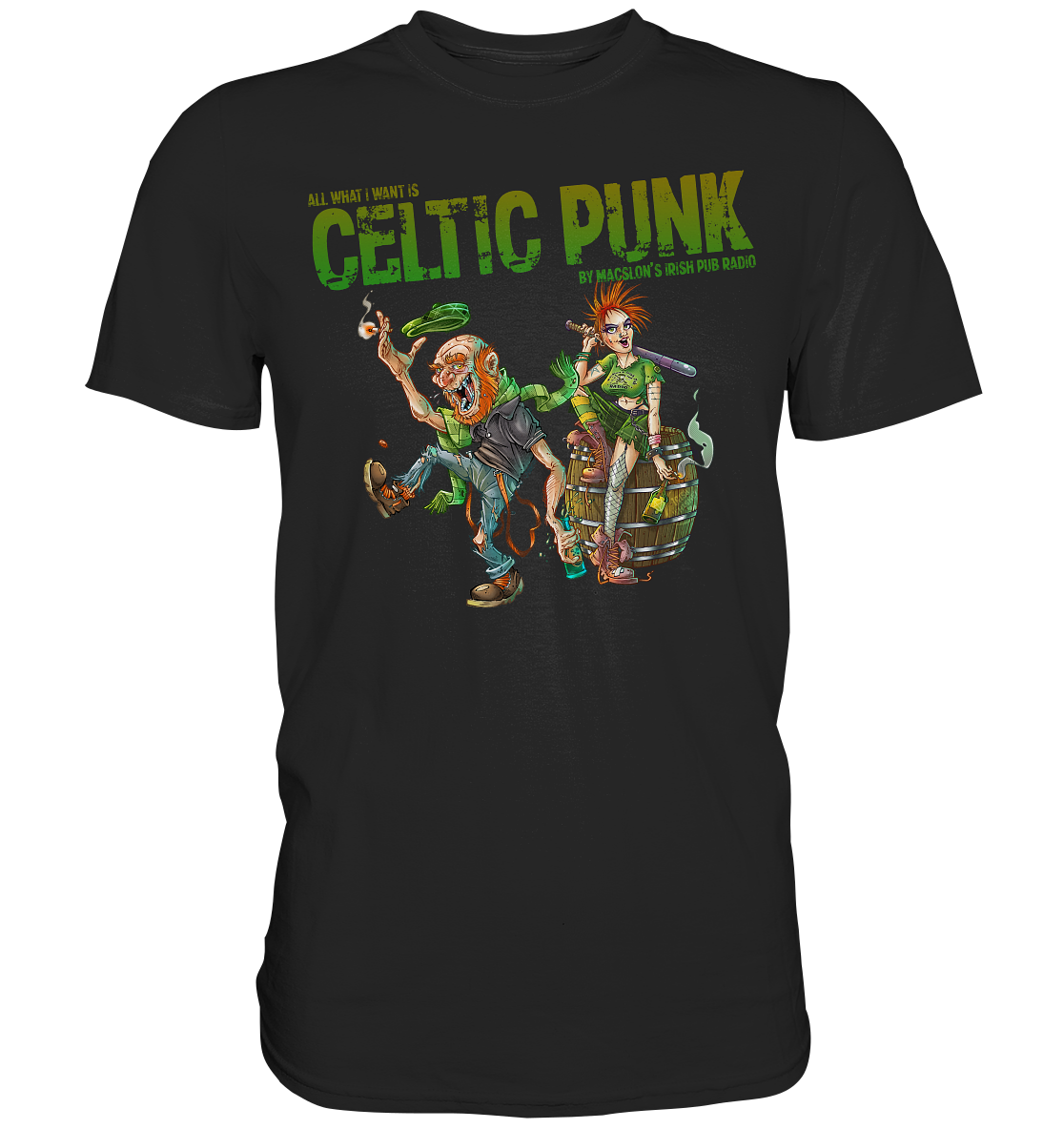 All What I Want Is "Celtic Punk" - Premium Shirt