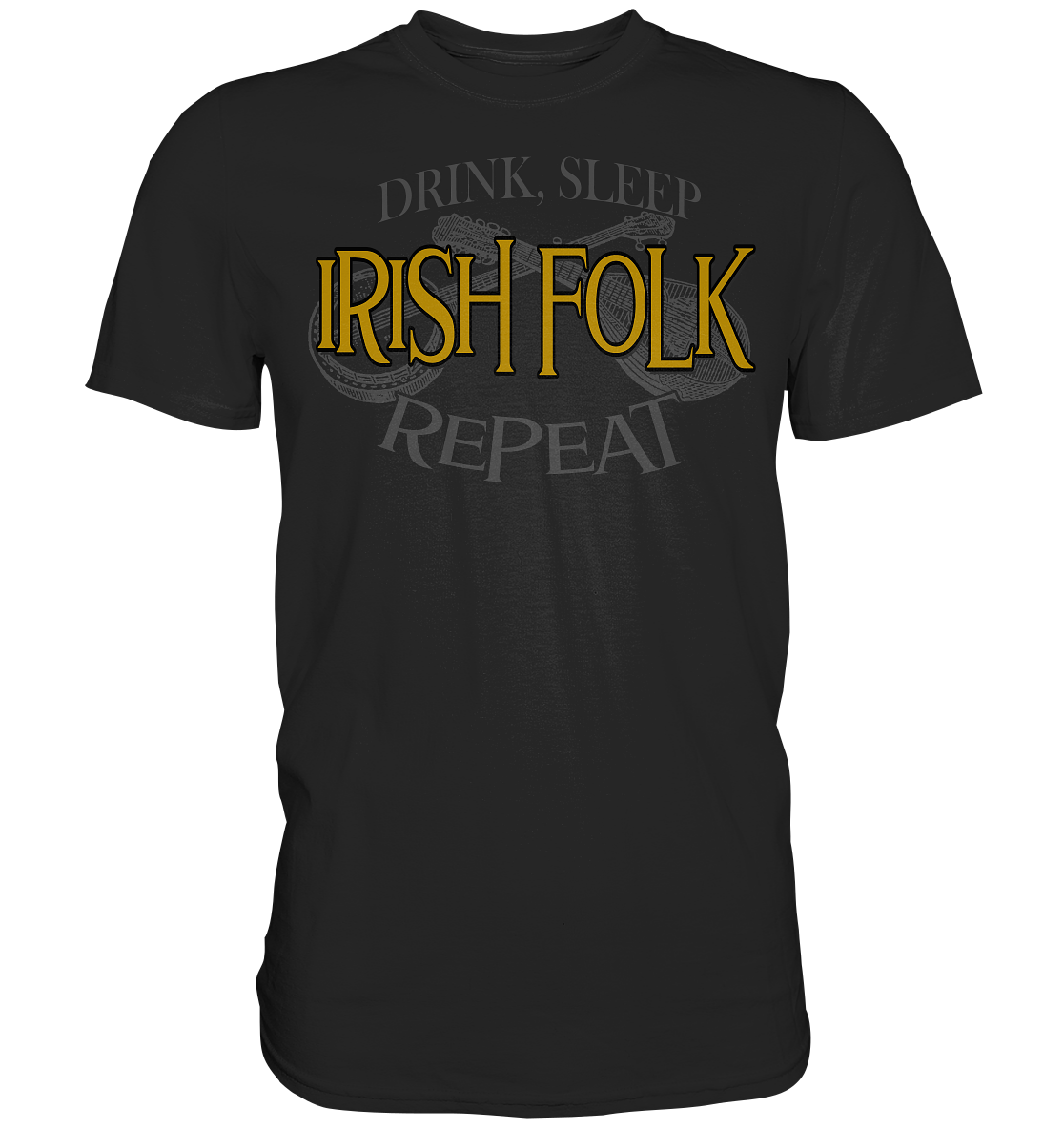Drink, Sleep "Irish Folk" Repeat - Premium Shirt
