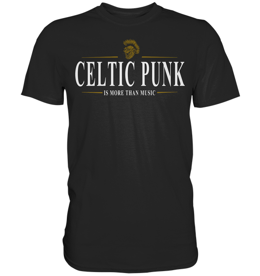 Celtic Punk "Is More Than Music" - Premium Shirt