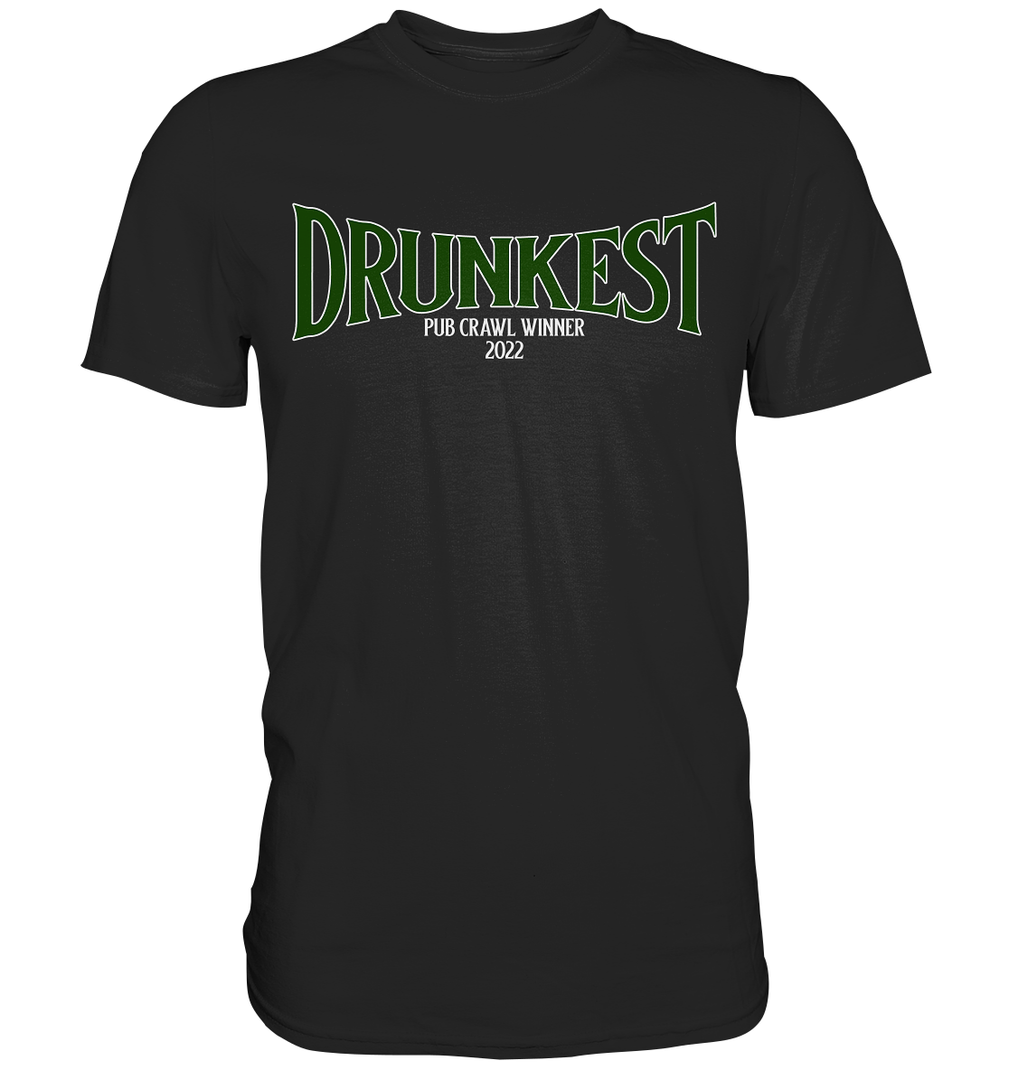 Drunkest "Pub Crawl Winner 2022" - Premium Shirt