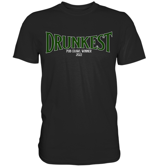 Drunkest "Pub Crawl Winner 2022" - Premium Shirt