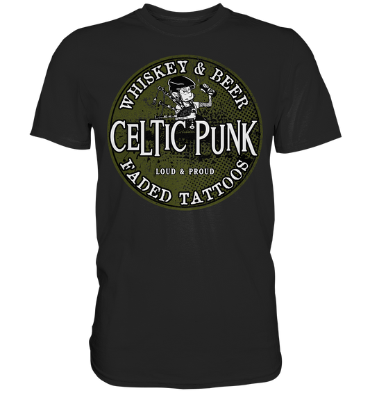 Celtic Punk "Whiskey, Beer & Faded Tattoos" - Premium Shirt