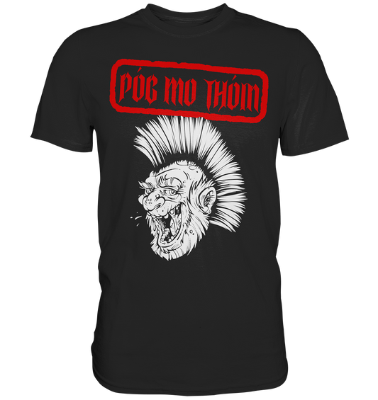 Póg Mo Thóin Streetwear "Punk" - Premium Shirt