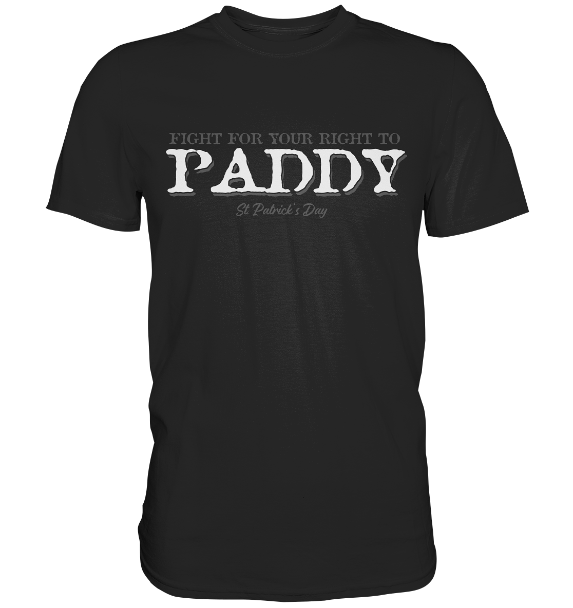 Fight For Your Right To Paddy - Premium Shirt